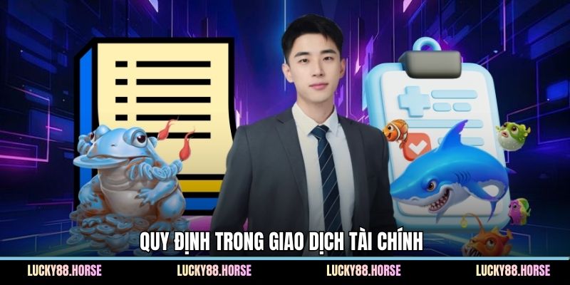Quy định trong giao dịch tài chính